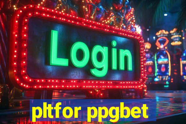 pltfor ppgbet